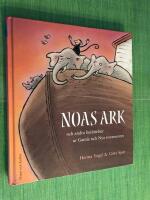 Noas ark : och andra ber&auml;ttelser ur Gamla och Nya testamentet