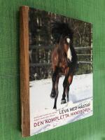 Leva med h&auml;star : den kompletta handboken