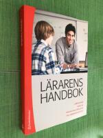 L&auml;rarens handbok : l&auml;roplaner, skollag, yrkesetiska principer, FN:s barnkonvention
