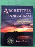Archetypes of the Enneagram - Exploring the life themes of the 27 subtypes from the perspective of soul