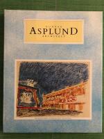 Gunnar Asplund architect : 1885-1940 : plans, sketches and photographs