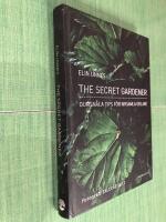 The secret gardener : dumsn&aring;la tips f&ouml;r nygamla odlare