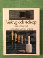 Verktyg och redskap : sl&ouml;jda nytt till gammalt