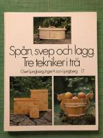 Sp&aring;n, svep och lagg : tre tekniker i tr&auml;