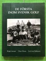 De f&ouml;rsta inom svensk golf