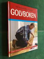 Golvboken : Parkett &iquest; Golvbr&auml;dor &iquest; Laminat och olika golvmattor