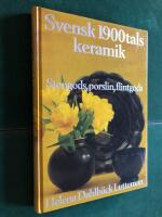Svensk 1900-talskeramik : stengods, porslin, flintgods