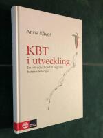 KBT i utveckling : en introduktion till kognitiv beteendeterapi