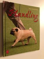 Handling : att visa hund p&aring; utst&auml;llning