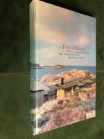 Fritidshuset : vid havet, i granskogen, p&aring; heden