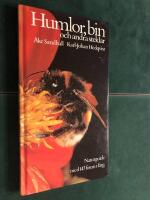 Humlor, bin och andra steklar : naturguide i f&auml;rg om steklarnas utseende, utveckling, levnadss&auml;tt och beteenden
