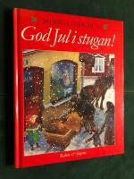 God jul i stugan ! : en samlingsvolym