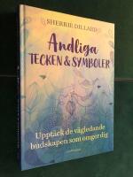 Andliga tecken & symboler : Uppt&auml;ck de v&auml;gledande budskapen som omger dig