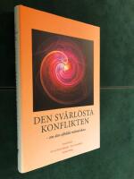 Den sv&aring;rl&ouml;sta konflikten : om den of&ouml;dda m&auml;nniskan