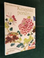 Kinesiskt porslin och dess f&ouml;rhistoria