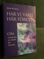 Har vi varit h&auml;r f&ouml;rut : om reinkarnation och s&ouml;kandet efter livsmening