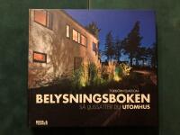 Belysningsboken : s&aring; ljuss&auml;tter du utomhus