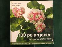 100 pelargoner och hur du sk&ouml;ter dem