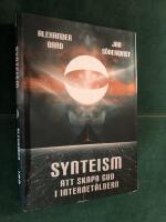 Synteism : att skapa gud i internet&aring;ldern