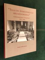 "Tills du &aring;teruppr&auml;ttat helgedomarna" : Kyrkorestaureringar i V&auml;sterg&ouml;tland 1920-1960