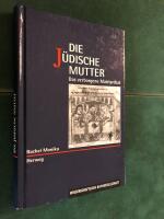 Die J&uuml;dische Mutter - Das verborgene Matriarchat