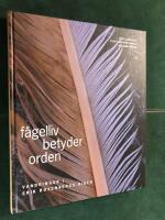 F&aring;gelliv betyder orden - vandringar i Erik Rosenbergs riken