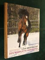 Leva med h&auml;star : den kompletta handboken