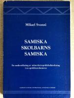 Samiska skolbarns samiska [Elektronisk resurs] : en unders&ouml;kning av minoritetsspr&aring;ksbeh&auml;rskning i en spr&aring;kbyteskontext = The Saami of Saami schoolchildren : a study of minority language proficiency in a context of language change