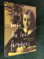 Jag vill inte ha levt f&ouml;rg&auml;ves : Anne Frank 1929-1945