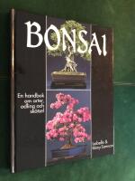 Bonsai : en handbok om arter, odling och sk&ouml;tsel