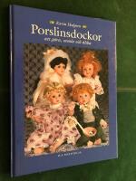 Porslinsdockor : att g&ouml;ra, samla och &auml;lska