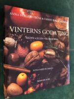 Vinterns goda ting : maten, julen, blommorna