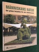 M&auml;nniskans natur : det gr&ouml;nas betydelse f&ouml;r v&aring;rt v&auml;lbefinnande