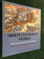 Skolplanschernas Sverige : Historia, hantverk och religion