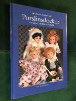 Porslinsdockor : att g&ouml;ra, samla och &auml;lska