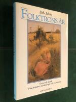 Folktrons &aring;r : gammalt skrock kring &aring;rsfester, m&auml;rkesdagar och fruktbarhet