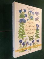Tr&auml;dg&aring;rdens prydnadsv&auml;xter : Uppslagsbok med 9000 sorters tr&auml;d, buskar och blommor