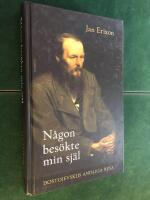 N&aring;gon bes&ouml;kte min sj&auml;l : Dostojevskijs andliga resa