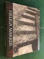 Heliga marker : forna dagars platser f&ouml;r offer, rit och b&ouml;n