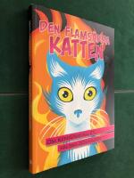 Den flams&auml;kra katten - om kemisamh&auml;llet, h&auml;lsan och milj&ouml;n