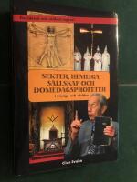 Sekter, hemliga s&auml;llskap och domedagsprofeter i Sverige och v&auml;rlden.