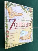 Zonterapi med 20 nya punkter- Homeopatmedel, &ouml;rtteer, vitaminer. 