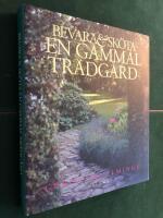 Bevara och sk&ouml;ta en gammal tr&auml;dg&aring;rd