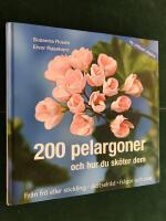 200 pelargoner och hur du sk&ouml;ter dem