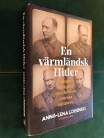 En v&auml;rml&auml;ndsk Hitler : Birger Furug&aring;rd och de f&ouml;rsta svenska nazisterna