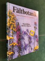 F&auml;ltbotanik : konsten att best&auml;mma v&auml;xter och anv&auml;nda floror