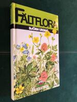 F&auml;ltflora : k&auml;rlv&auml;xter