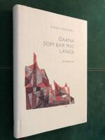 &Ouml;arna som bar mig l&auml;nge - Ett dikturval
