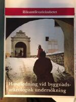 Handledning vid byggnadsarkeologisk unders&ouml;kning - Det murade huset.