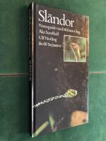 Sl&auml;ndor : naturguide i f&auml;rg om sl&auml;ndornas utseende, utveckling, levnadss&auml;tt och beteende